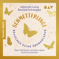 Schmetterlinge brauchen keine Überholspur. Über die Kunst, sich das Leben leicht zu machen