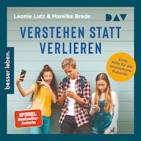 Verstehen statt verlieren. Erste Hilfe für die Smartphone-Pubertät
