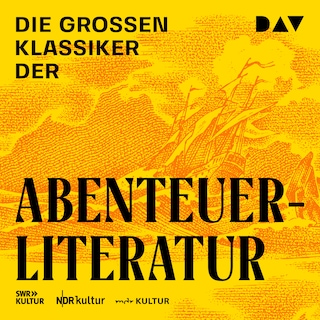 Die großen Klassiker der Abenteuerliteratur als Hörbuch
