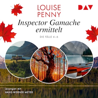 Inspector Gamache ermittelt. Die Fälle 4–6 als Hörbuch