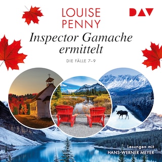 Inspector Gamache ermittelt. Die Fälle 7–9 als Hörbuch