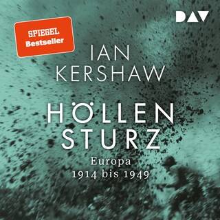 Höllensturz. Europa 1914 bis 1949 als Hörbuch