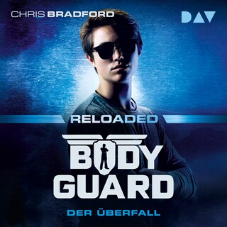 Bodyguard Reloaded – Teil 2: Der Überfall als Hörbuch