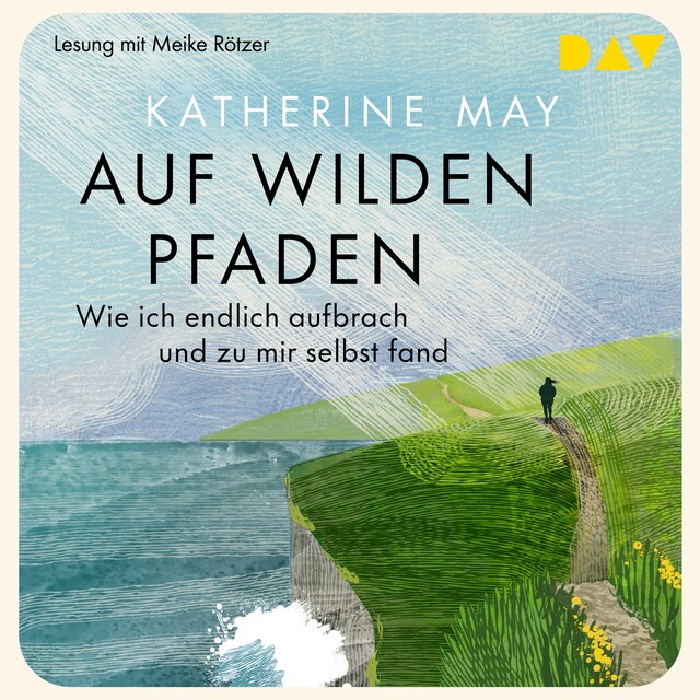 Buchcover für Auf wilden Pfaden. Wie ich aufbrach und endlich zu mir selbst fand