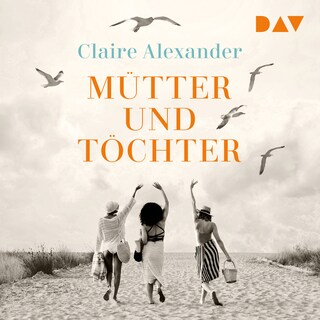Mütter und Töchter als Hörbuch