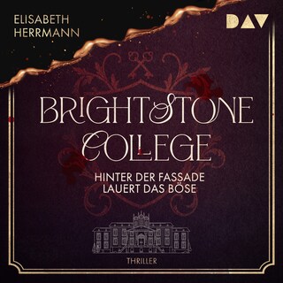 Brightstone College – Hinter der Fassade lauert das Böse als Hörbuch