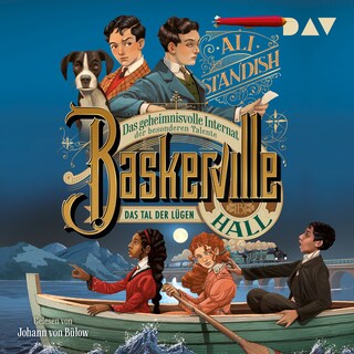 Baskerville Hall – Das geheimnisvolle Internat der besonderen Talente. Teil 3: Das Tal der Lügen als Hörbuch