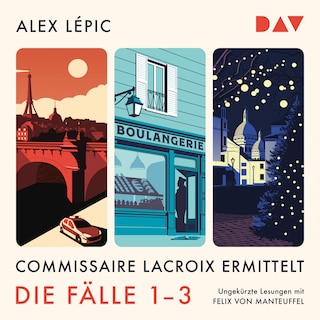 Commissaire Lacroix ermittelt. Die Fälle 1-3 als Hörbuch