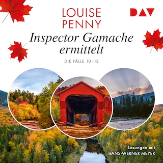 Inspector Gamache ermittelt. Die Fälle 10-12 als Hörbuch