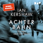 Achterbahn. Europa 1950 bis heute