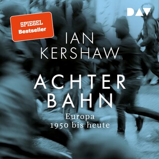 Achterbahn. Europa 1950 bis heute als Hörbuch