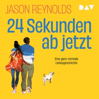 24 Sekunden ab jetzt – Eine ganz normale Liebesgeschichte als Hörbuch