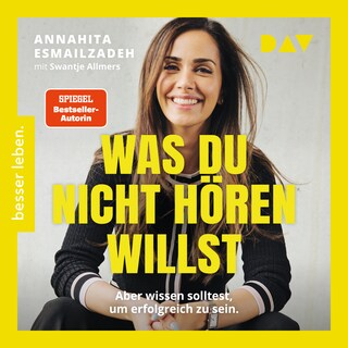 Was du nicht hören willst: Aber wissen solltest, um erfolgreich zu sein als Hörbuch