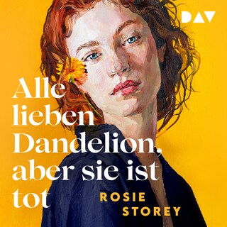 Alle lieben Dandelion, aber sie ist tot als Hörbuch