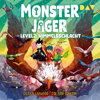 Monsterjäger – Level 2: Die Himmelsschlacht als Hörbuch