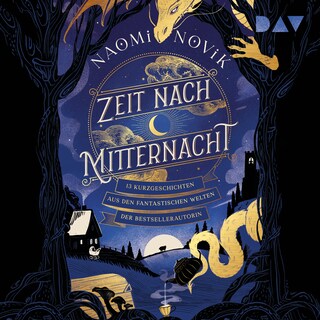 Zeit nach Mitternacht – 13 Kurzgeschichten aus den fantastischen Welten der Bestsellerautorin als Hörbuch