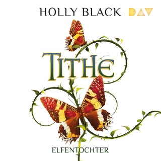 Tithe – Elfentochter als Hörbuch
