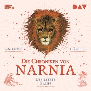 Die Chroniken von Narnia – Teil 7: Der letzte Kampf als Hörbuch