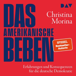 Das amerikanische Beben. Erfahrungen und Konsequenzen für die deutsche Demokratie als Hörbuch