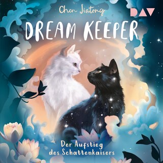 Dream Keeper – Teil 4: Der Aufstieg des Schattenkaisers als Hörbuch