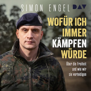 Wofür ich immer kämpfen würde. Über die Freiheit und wie wir sie verteidigen als Hörbuch