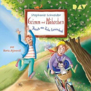 Grimm und Möhrchen – Teil 5: Besuch von Tante Camembert als Hörbuch