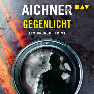 Gegenlicht. Ein Bronski Krimi (2) als Hörbuch
