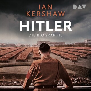 Hitler. Die Biographie als Hörbuch