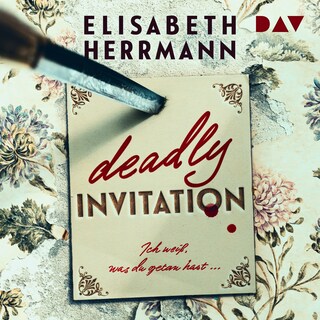 Deadly Invitation – Ich weiß, was du getan hast als Hörbuch