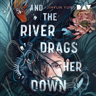 And the River Drags Her Down als Hörbuch