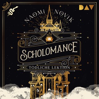 Scholomance – Tödliche Lektion (Teil 1) als Hörbuch