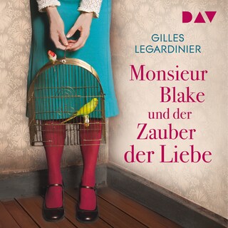 Monsieur Blake und der Zauber der Liebe als Hörbuch
