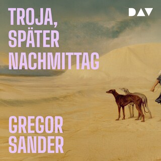 Troja, später Nachmittag als Hörbuch