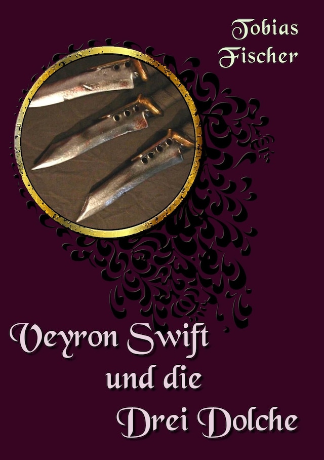 Book cover for Veyron Swift und die drei Dolche