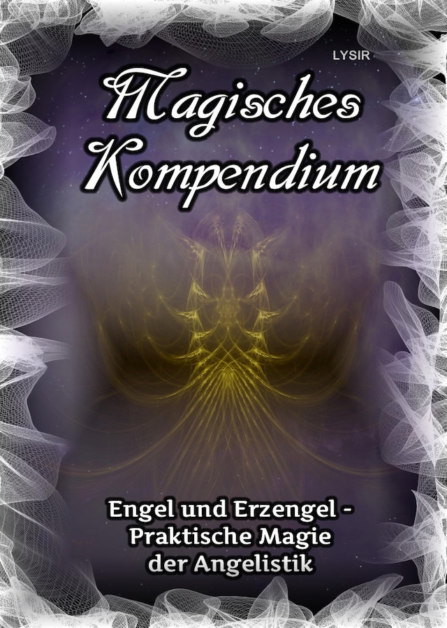 Buchcover für Magisches Kompendium - Engel und Erzengel - Praktische Magie der Angelistik