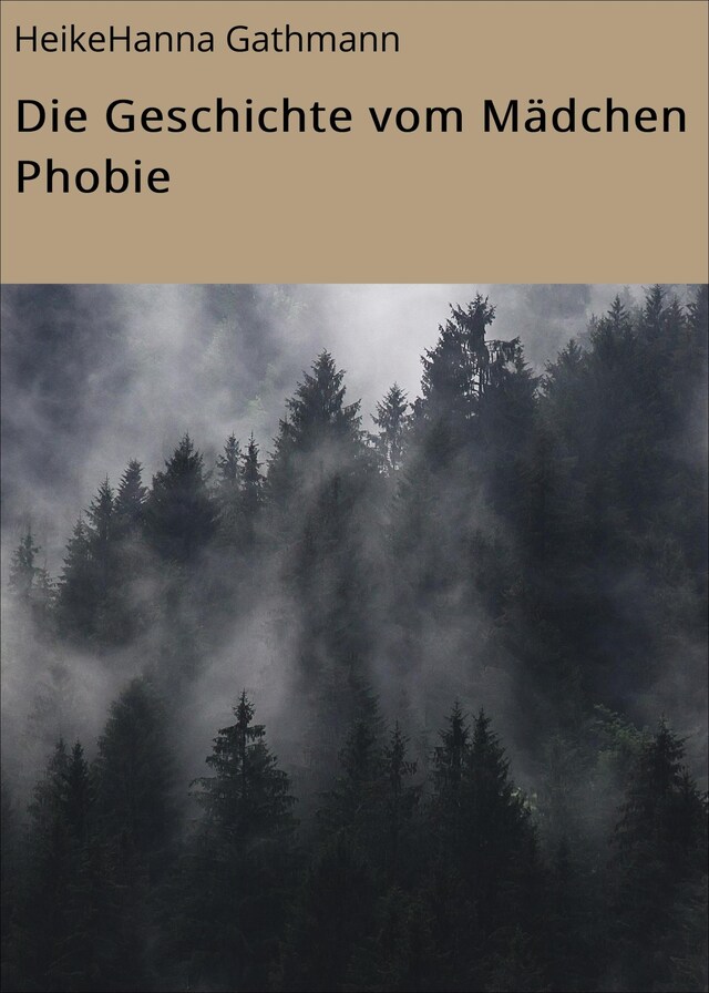 Buchcover für Die Geschichte vom Mädchen Phobie