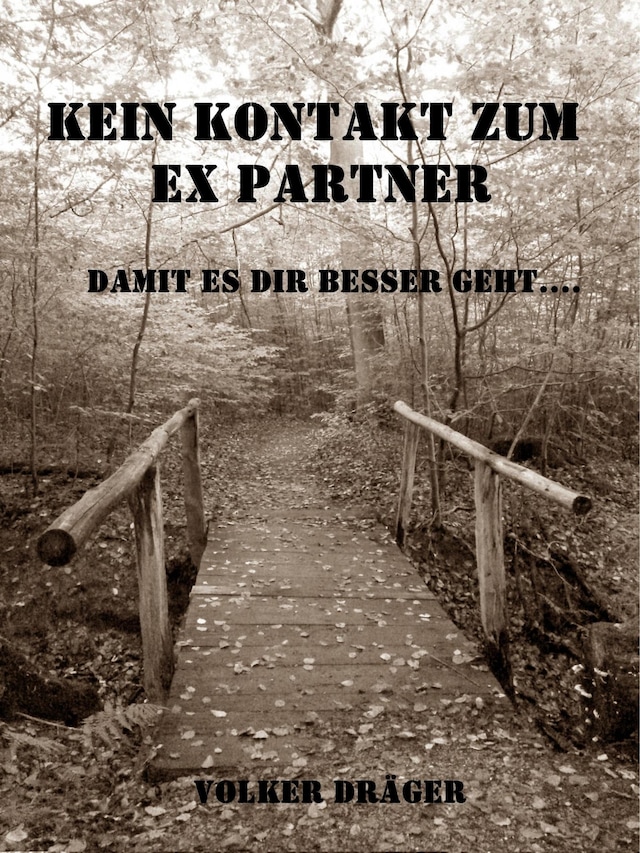 Buchcover für Kein Kontakt zum Ex Partner - Damit es dir besser geht. V2.0