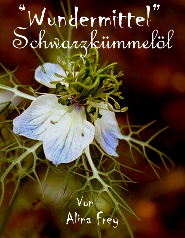 Book cover for "Wundermittel" Schwarzkümmel-öl