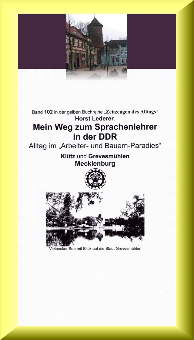 Book cover for Mein Weg zum Sprachenlehrer in der DDR - Alltag im "Arbeiter- und Bauern-Paradies"