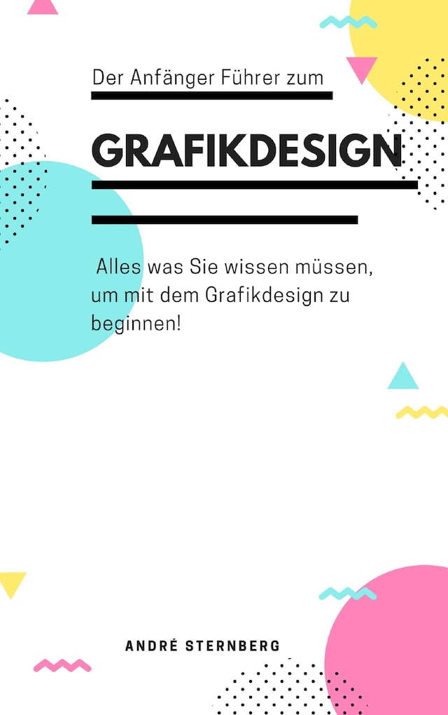 Buchcover für Der Anfänger Führer zum Grafikdesign