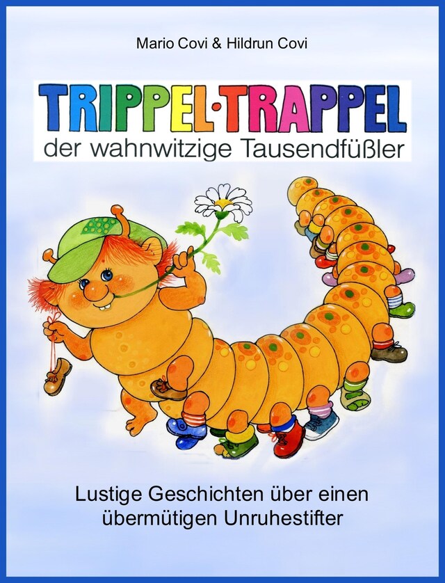 Book cover for TRIPPELTRAPPEL - der wahnwitzige Tausendfüßler