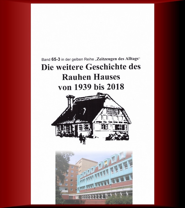 Book cover for Die weitere Geschichte des Rauhen Hauses von 1939 bis 2018