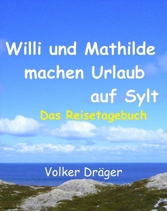 Buchcover für Willi und Mathilde machen Urlaub auf Sylt