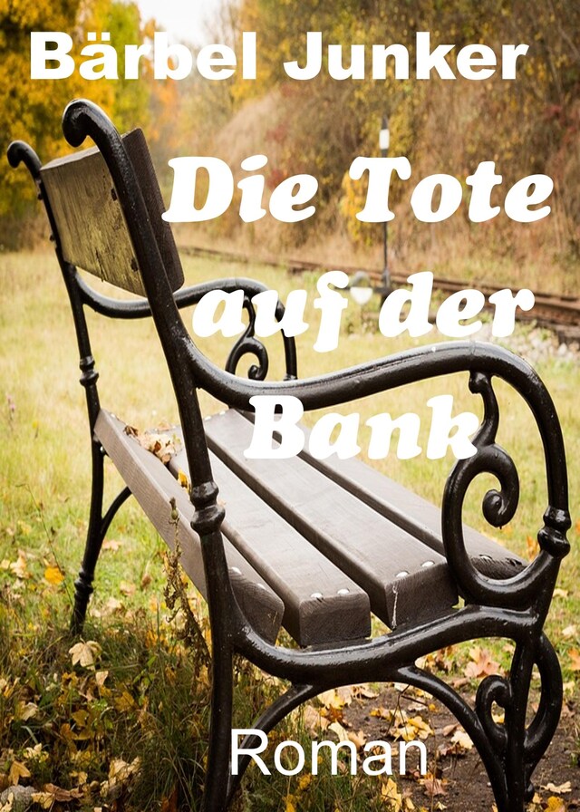 Book cover for Die Tote auf der Bank