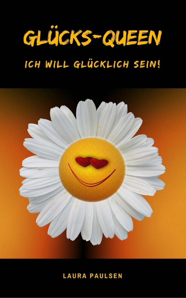 Book cover for Glücks-Queen: Ich will glücklich sein!