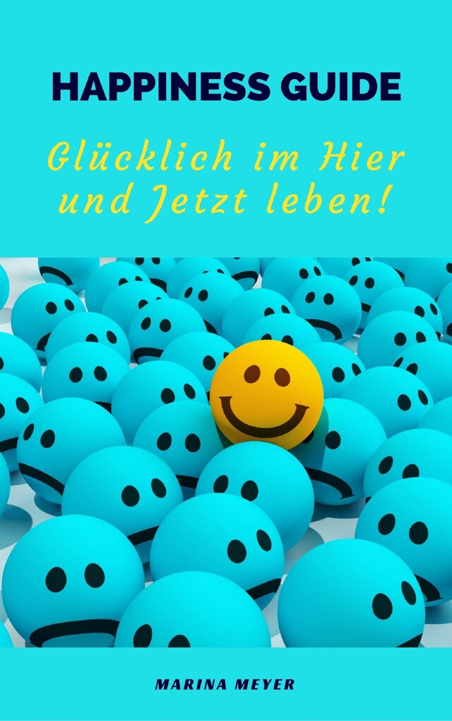 Buchcover für Happiness Guide: Glücklich im Hier und Jetzt leben!