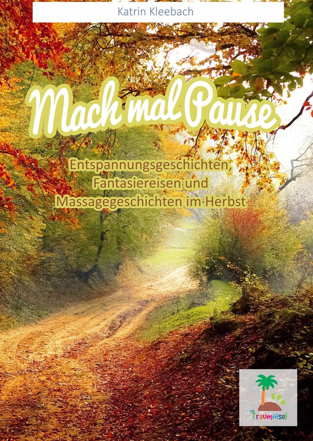 Book cover for Mach mal Pause - Entspannungsgeschichten im Herbst