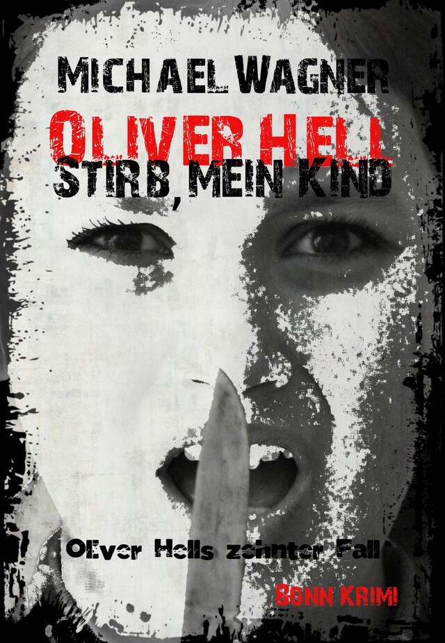 Kirjankansi teokselle Oliver Hell - Stirb, mein Kind