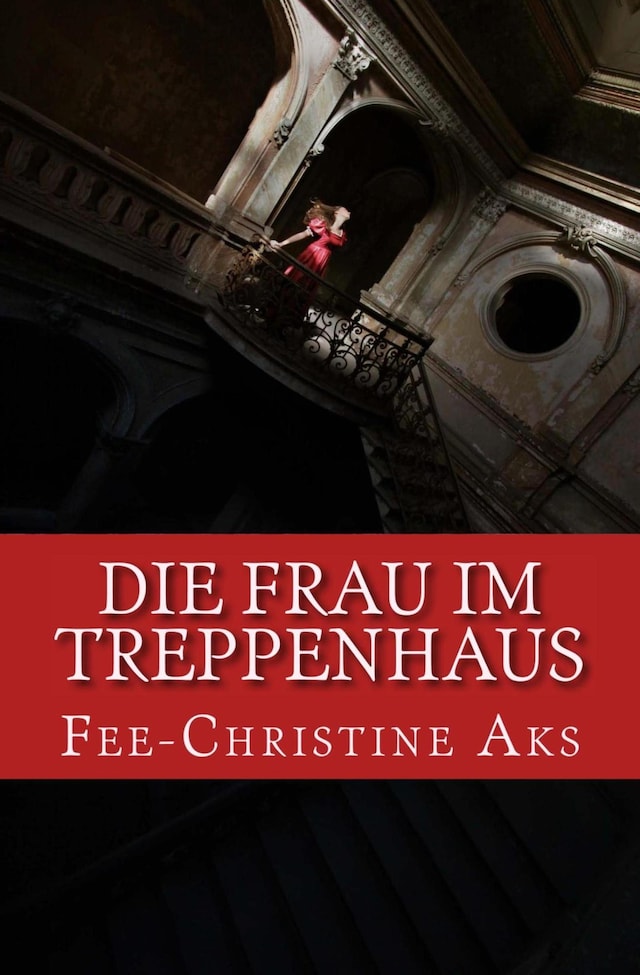 Book cover for Die Frau im Treppenhaus