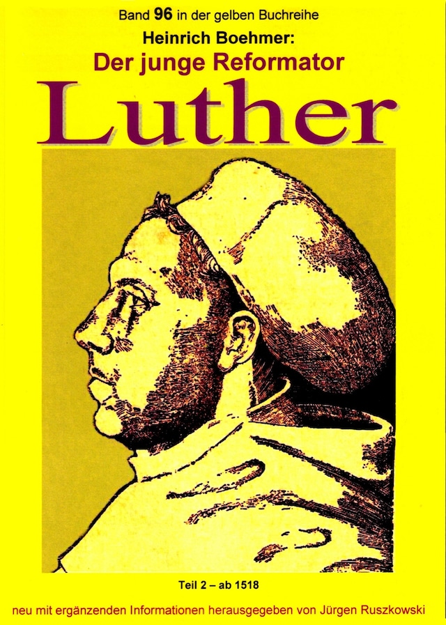 Book cover for Der junge Reformator Luther - Teil 2 – ab 1518